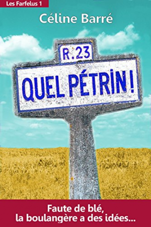 Quel Pétrin !: Faute de blé, la boulangère a des idées…