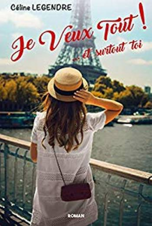 Je Veux Tout ! et surtout Toi