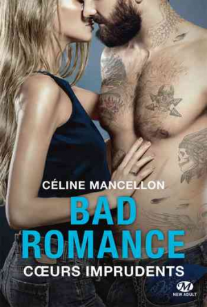 Bad Romance – Tome 3 : Coeurs imprudents