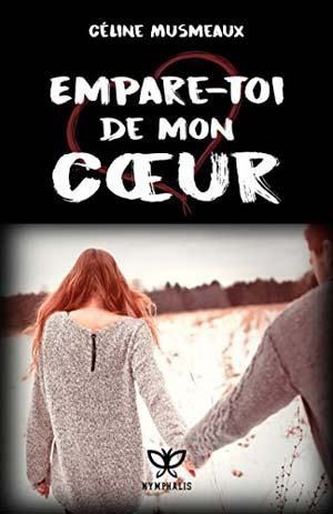 Empare-toi de mon cœur