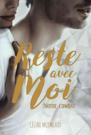Reste avec moi: Notre combat
