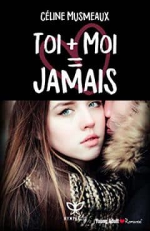 Toi + Moi = Jamais
