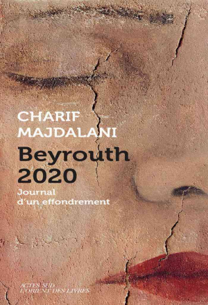 Beyrouth 2020 : Journal d’un effondrement