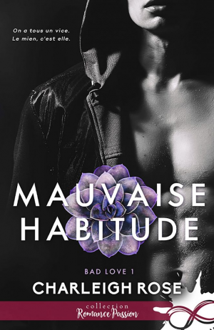 Bad Love, Tome 1 : Mauvaise habitude