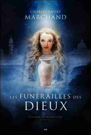 Les funérailles des dieux – Tome 1: Zivanka de Mazowieck (2018)