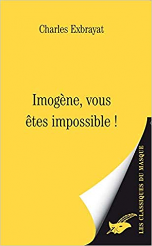 Imogène, vous êtes impossible !