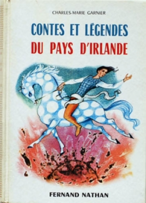 Contes et Legendes du Pays d’Irlande