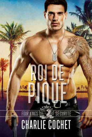 Four Kings Securité, Tome 1 : Roi de pique