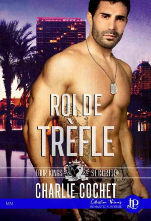 Four Kings Securité, Tome 3 : Roi de trèfle