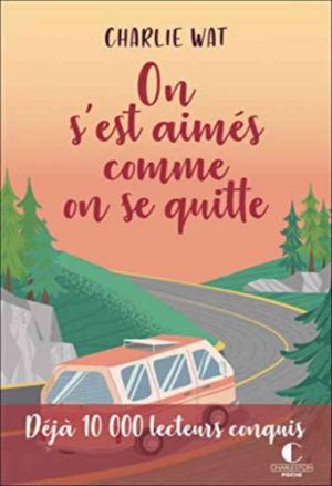 On s’est aimés comme on se quitte