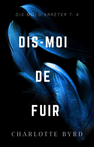 Dis-moi de fuir