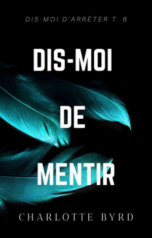 Dis-moi de mentir