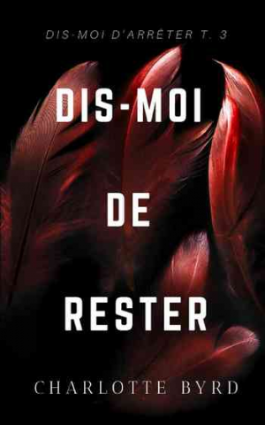 Dis-moi de rester