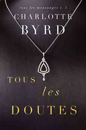 Mensonges, Tome 3 : Tous les doutes