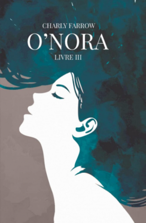 O’nora, Tome 3