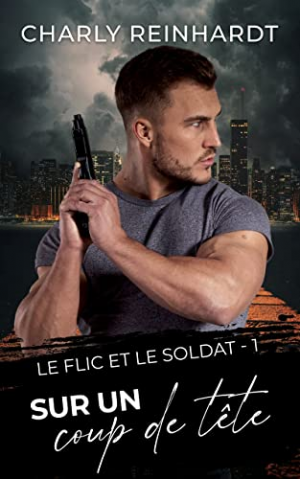 Le Flic et le Soldat, Tome 1 : Sur un coup de tête
