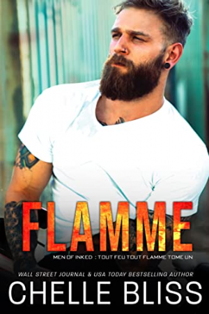 Men of Inked : Tout feu tout flamme, Tome 1 : Flamme