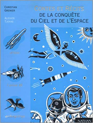Contes et recits de la conquete du Ciel et de l’Espace