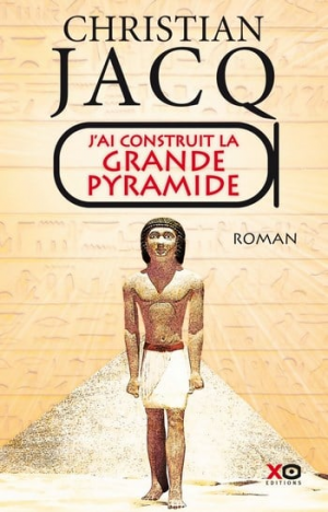 J’ai construit la grande pyramide