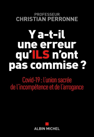 Y a-t-il une erreur qu’ils n’ont pas commise ?: Covid-19 : l’union sacrée de l’incompétence et l’arrogance