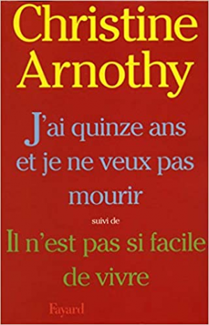 J’ai quinze ans et je ne veux pas mourir