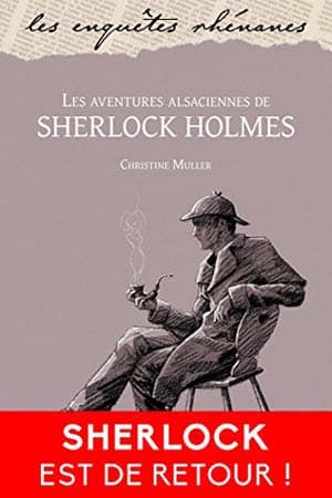 Les Aventures Alsaciennes De Sherlock Holmes