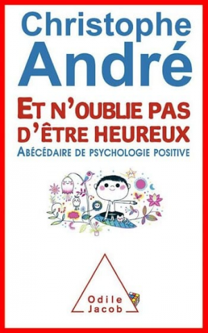 Et n’oublie pas d’être heureux