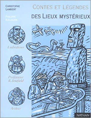 Contes et legendes des lieux mysterieux