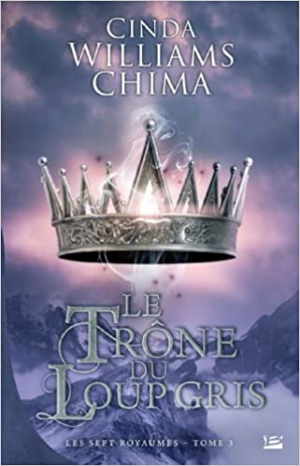 Les Sept Royaumes, tome 3 : Le Trône du loup gris