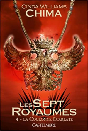 Les Sept Royaumes, tome 4 : La couronne écarlate