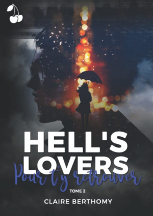 Hell’s Lovers, Tome 2 : Pour t’y retrouver