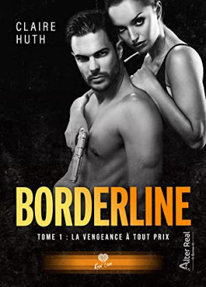 Borderline, Tome 1 : La vengeance à tout prix