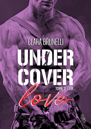 Under Cover Love, Tome 2: Liam