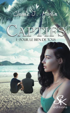 Captifs, Tome 1 : Pour le bien de tous