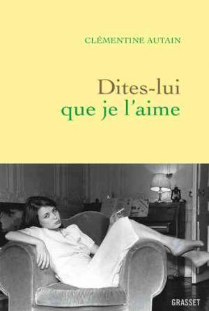 Dites-lui que je l’aime