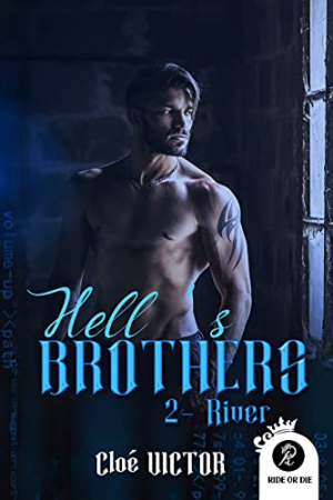 Hell’s Brothers, Tome 2 : River