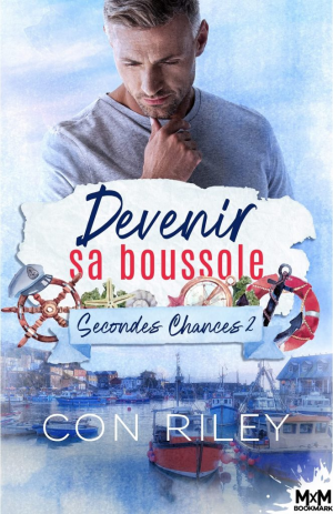 Secondes chance, Tome 2 : Devenir sa boussole