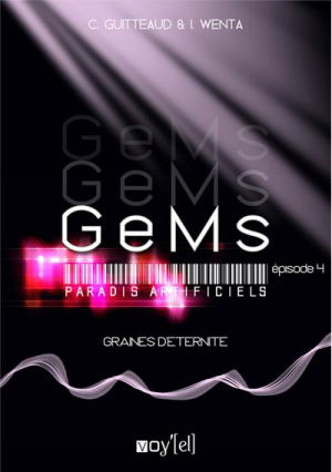 GeMs, Episode 4 : Graines d’éternité
