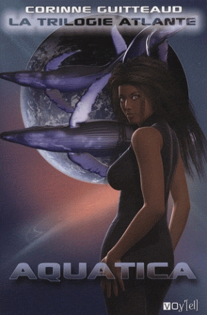 Trilogie Atlante – Tome 1 – Aquatica