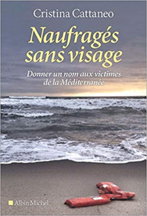 Naufragés sans visage: Donner un nom aux victimes de la Méditerranée