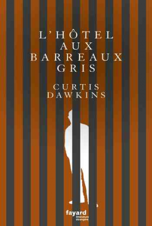L’Hôtel aux barreaux gris