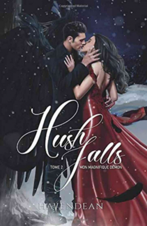 Hush Falls, Tome 2 : Magnifique démon