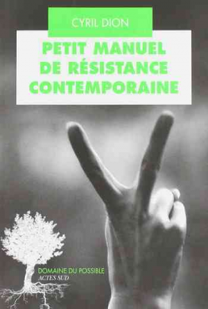 Petit manuel de résistance contemporaine