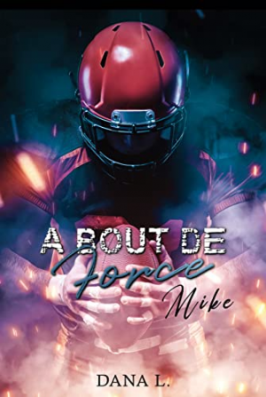 À bout de force, Tome 5 : Mike