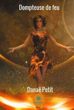 Dompteuse de feu – Tome 1: Le commencement