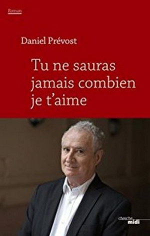 Tu ne sauras jamais combien je t’aime