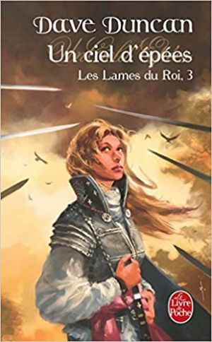 Les Lames du Roi, tome 3 : Un ciel d’épées