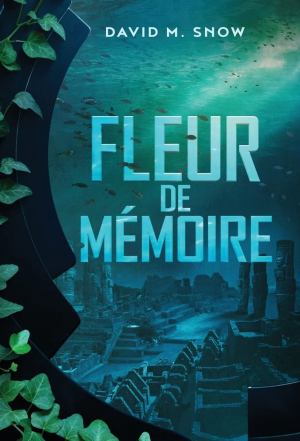 David M. Snow – Amarante, Tome 0.5 : Fleur de mémoire