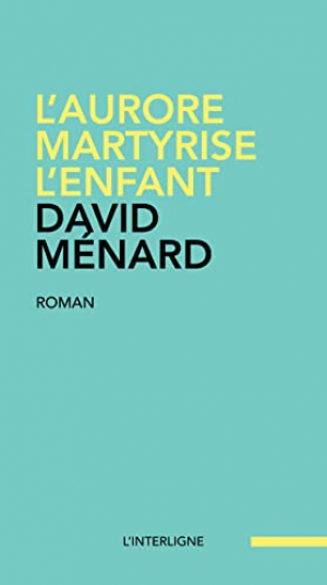L’aurore martyrise l’enfant