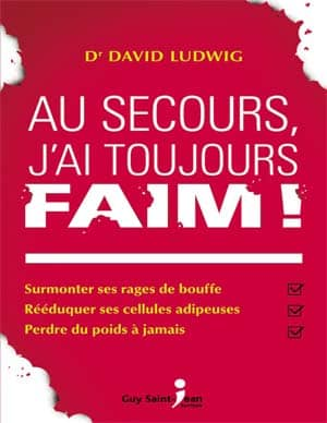 Au secours, j’ai toujours faim !